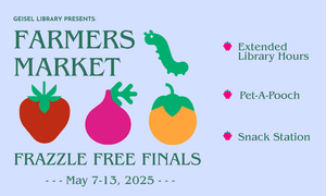 Lilac background with green text that reads Geisel Library Presents Farmers Market, Frazzle free Finals May 7 - 13, 2025