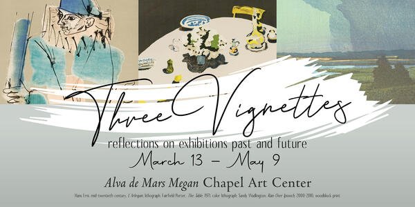 Three Vignettes - Chapel Arts Center