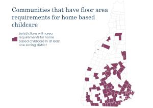 Graphic titled "Communities that have floor area requirements for home based childcare" with a color-coded map of New Hampshire towns indicating jurisdictions with area requirements for home based childcare in at least one zoning district.