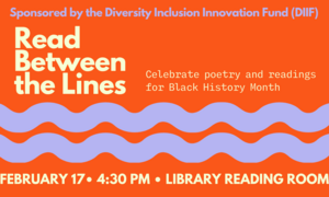 Image for the event: Read Between the Lines, Celebrate poetry and readings for Black History Month, February 17 at 4:30pm in Geisel Library