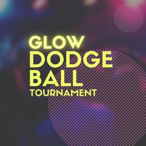 Glow Dodgeball Tournament