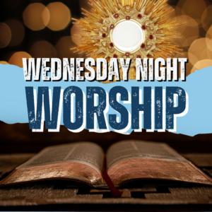 Wednesday Night Worship