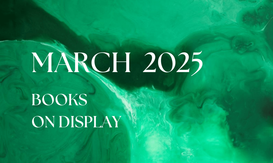 Green background with the words March 2025 Book Displays